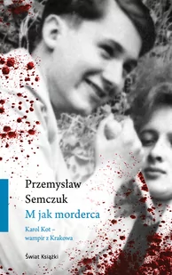 Przemysław Szewczuk M jak morderca - Felietony i reportaże - miniaturka - grafika 1