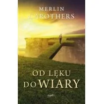 Esprit Merlin Carothers Od lęku do wiary - Religia i religioznawstwo - miniaturka - grafika 1