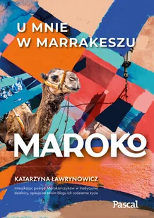Maroko. U mnie w Marrakeszu (e-book) - Przewodniki - miniaturka - grafika 1