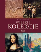 Książki o kulturze i sztuce - Wielkie Kolekcje - miniaturka - grafika 1
