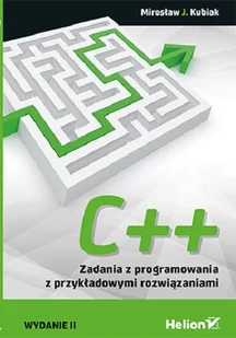 C++. Zadania z programowania z przykładowymi rozwiązaniami - Systemy operacyjne i oprogramowanie - miniaturka - grafika 1