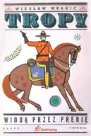 Audiobooki dla dzieci i młodzieży - Tropy wiodą przez prerię Wiesław Wernic MP3) - miniaturka - grafika 1
