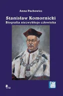 Biografie i autobiografie - DiG Stanisław Komornicki Biografia niezwykłego człowieka (1949-2016) - miniaturka - grafika 1