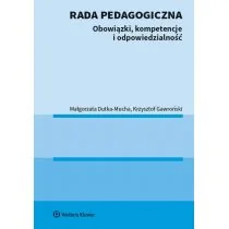 Rada pedagogiczna Obowiązki kompetencje i odpowiedzialność Dutka-Mucha Małgorzata Gawroński Krzysztof - Prawo - miniaturka - grafika 1