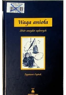 Felietony i reportaże - Waga anioła - miniaturka - grafika 1