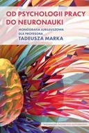 Literatura popularno naukowa dla młodzieży - Od psychologii pracy do neuronauki - Ogińska Halszka, Maciuszek Józef, Gulla Bożena, Golonka Krystyna - miniaturka - grafika 1