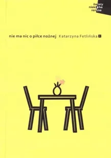 Nie ma nic o piłce nożnej - Katarzyna Fetlińska - Poezja - miniaturka - grafika 1
