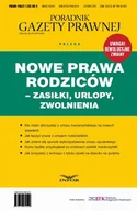 Prawo - Nowe Prawa Rodziców zasiłki urlopy zwolnienia PRACA ZBIOROWA - miniaturka - grafika 1