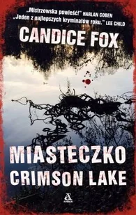 Candice Fox Miasteczko Crimson Lake - Thrillery - miniaturka - grafika 3