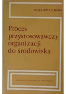 Biznes - Proces przystosowawczy organizacji do środowiska - miniaturka - grafika 1