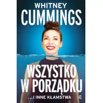 Wszystko w porządku ...i inne kłamstwa - Biografie i autobiografie - miniaturka - grafika 1