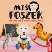 Audiobooki dla dzieci i młodzieży - Miś Foszek nie chce iść do przedszkola Nowa - miniaturka - grafika 1