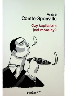 Czy kapitalizm jest moralny$239 Andre Comte-Sponville - Filologia i językoznawstwo - miniaturka - grafika 2