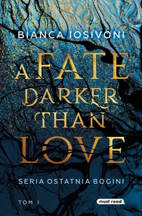 A Fate Darker than Love Tom 1 Bianca Iosivoni - Moda i Uroda OUTLET - miniaturka - grafika 1