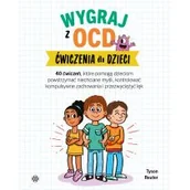 Pedagogika i dydaktyka - Wygraj z OCD. Ćwiczenia dla dzieci - miniaturka - grafika 1