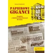 Historia Polski - Księży Młyn Papierowi giganci Ireneusz Kampinowski - miniaturka - grafika 1