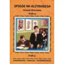 Sposób na Alcybiadesa Edmunda Niziurskiego - Lektury gimnazjum - miniaturka - grafika 1