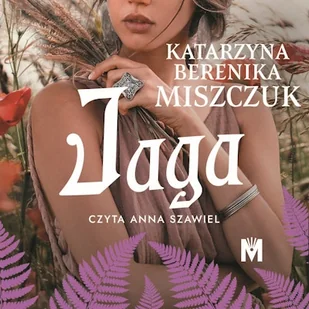 Jaga. Kwiat paproci. Tom 5 Katarzyna Berenika Miszczuk - Audiobooki - fantastyka i horror - miniaturka - grafika 1