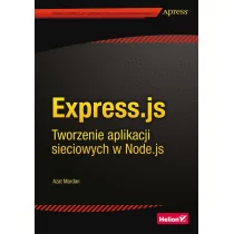 Express.js Tworzenie aplikacji sieciowych w Node.js - Mardan Azat - Podstawy obsługi komputera - miniaturka - grafika 1
