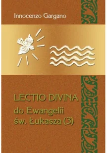 Lectio Divina. Do Ewangelii Św Łukasza 3 - Religia i religioznawstwo - miniaturka - grafika 2