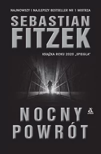 Nocny powrót Fitzek Sebastian - Powieści sensacyjne - miniaturka - grafika 2