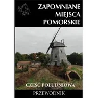 Przewodniki - Wydawnictwo CM Zapomniane miejsca Pomorskie cz. południowa praca zbiorowa - miniaturka - grafika 1