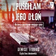 Audiobooki - biografie - Puściłam jego dłoń. Historia porwania mojego syna Denise Fergus - miniaturka - grafika 1