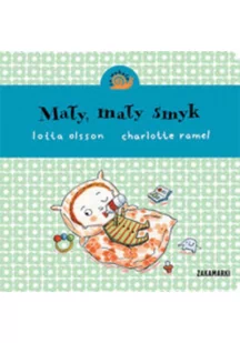 Zakamarki Mały mały smyk. Co wokoło - Lotta Olsson - Baśnie, bajki, legendy - miniaturka - grafika 1