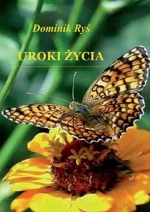 Uroki życia - Dominik Ryś - Poezja - miniaturka - grafika 1