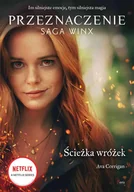 E-booki dla dzieci i młodzieży - Ścieżka wróżek. Przeznaczenie. Saga Winx - miniaturka - grafika 1
