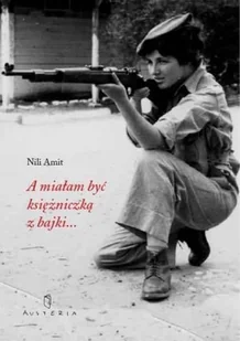 A miałam być księżniczką Nili Amit - Biografie i autobiografie - miniaturka - grafika 1