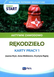 Wydawnictwo Szkolne PWN Pewny start. Aktywni zawodowo Rękodzieło. Karty.. Joanna Hryń, Anna Minkiewicz, Krystyna Rapiej - Podręczniki dla liceum - miniaturka - grafika 1