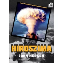 Zysk i S-ka Hiroszima - John Hersey - Felietony i reportaże - miniaturka - grafika 1