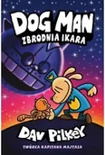 Komiksy dla dzieci - Dogman T.9 Zbrodnia Ikara w.2025 - Dav Pilkey - miniaturka - grafika 1