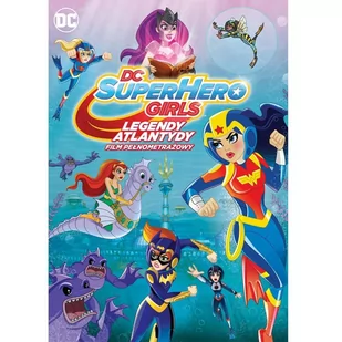 Dc Super Hero Girls Legendy Atlantydy - Filmy dla dzieci DVD - miniaturka - grafika 1