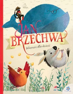 Jan Brzechwa. Wiersze dla dzieci - Wierszyki, rymowanki, piosenki - miniaturka - grafika 1