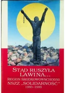 Historia Polski - Stąd ruszyła lawina.Region środkowowschodni NSZZ "Solidarność" - miniaturka - grafika 1