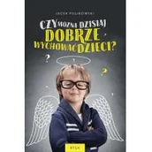 Poradniki dla rodziców - Pulikowski Jacek Czy można dzisiaj dobrze wychować dzieci - miniaturka - grafika 1