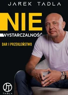 Biografie i autobiografie - Niewystarczalność. Dar i Przekleństwo - Jarek Tadla - książka - miniaturka - grafika 1
