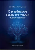 Felietony i reportaże - O przedmiocie badań informatyki Studium filozoficzne - miniaturka - grafika 1