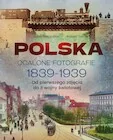Historia świata - Polska. Ocalone fotografie 1839-1939 - miniaturka - grafika 1
