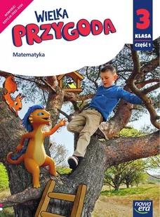 Wielka Przygoda. Klasa 3. Część 1. Edukacja matematyczna - Lektury szkoła podstawowa - miniaturka - grafika 1
