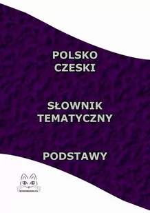 Polsko-czeski słownik tematyczny. Podstawy - E-booki - nauka - miniaturka - grafika 1