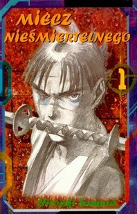 Miecz Nieśmiertelnego. Tom 1 - Komiksy dla młodzieży - miniaturka - grafika 1