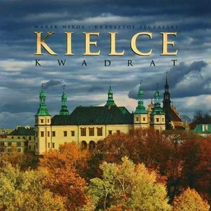 Kielce. Kwadrat - Książki regionalne - miniaturka - grafika 1