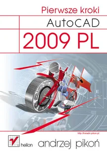 AutoCAD 2009 PL. Pierwsze kroki - CAD/CAM - miniaturka - grafika 1