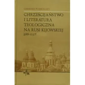 Historia świata - Chrześcijaństwo i literatura teologiczna na Rusi Kijowskiej (988-1237) - Wysyłka od 3,99 - miniaturka - grafika 1