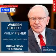 E-booki - biznes i ekonomia - Warren Buffett i Philip Fisher. Selekcjonuj jak mistrzowie. Ocena firmy 15 kroków - miniaturka - grafika 1