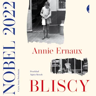 Bliscy Annie Ernaux - Audiobooki - literatura piękna Bliscy Annie Ernaux - Audiobooki - literatura piękna - miniaturka - grafika 1