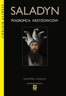 Saladyn Pogromca krzyżowców - Felietony i reportaże - miniaturka - grafika 1